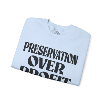 Preservation Over Profit NB Sweatshirt