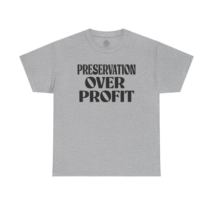 Preservation Over Profit NB T-Shirt