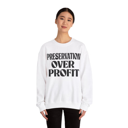 Preservation Over Profit NB Sweatshirt