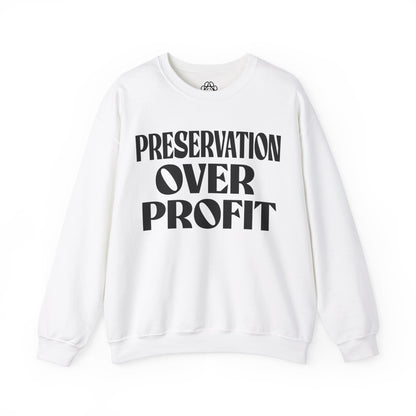 Preservation Over Profit NB Sweatshirt