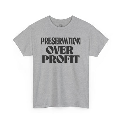 Preservation Over Profit NB T-Shirt